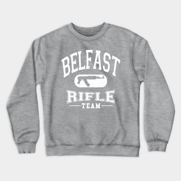 Belfast, Ireland Rifle Team (vintage look) Crewneck Sweatshirt by robotface